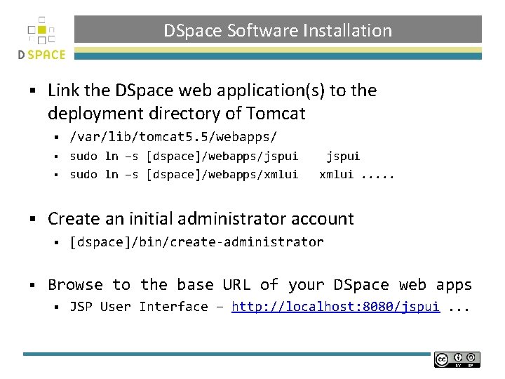 DSpace Software Installation § Link the DSpace web application(s) to the deployment directory of