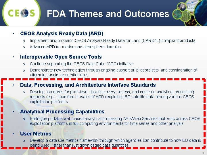 FDA Themes and Outcomes • • • CEOS Analysis Ready Data (ARD) o Implement