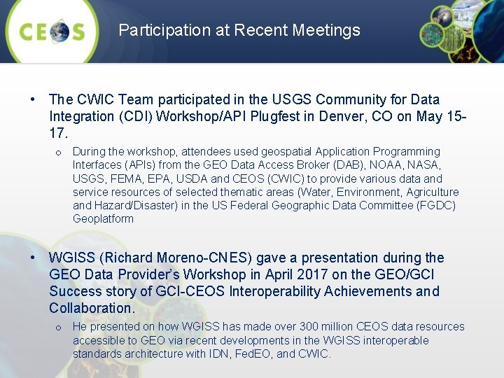 Participation at Recent Meetings • The CWIC Team participated in the USGS Community for