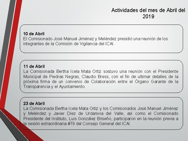 Actividades del mes de Abril del 2019 10 de Abril El Comisionado José Manuel