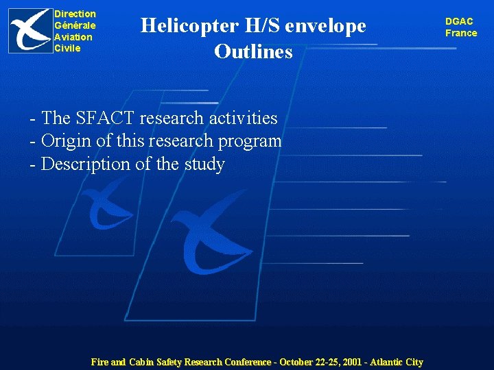 Direction Générale Aviation Civile Helicopter H/S envelope Outlines - The SFACT research activities -