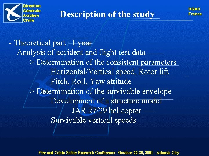 Direction Générale Aviation Civile Description of the study - Theoretical part : 1 year