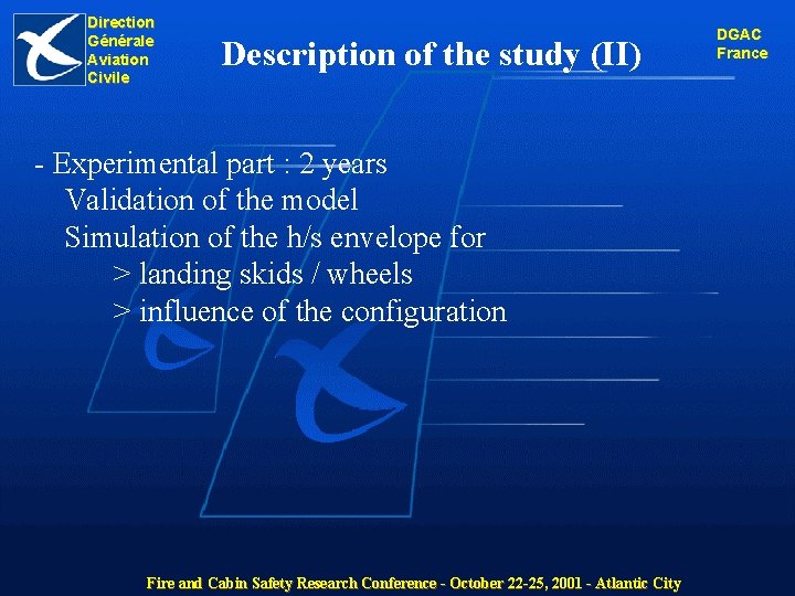 Direction Générale Aviation Civile Description of the study (II) - Experimental part : 2