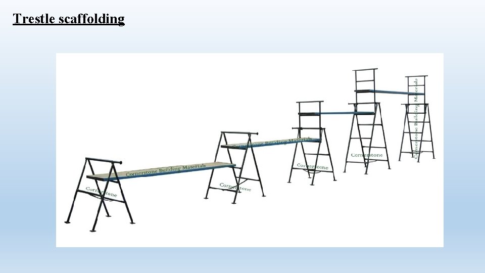 Trestle scaffolding 