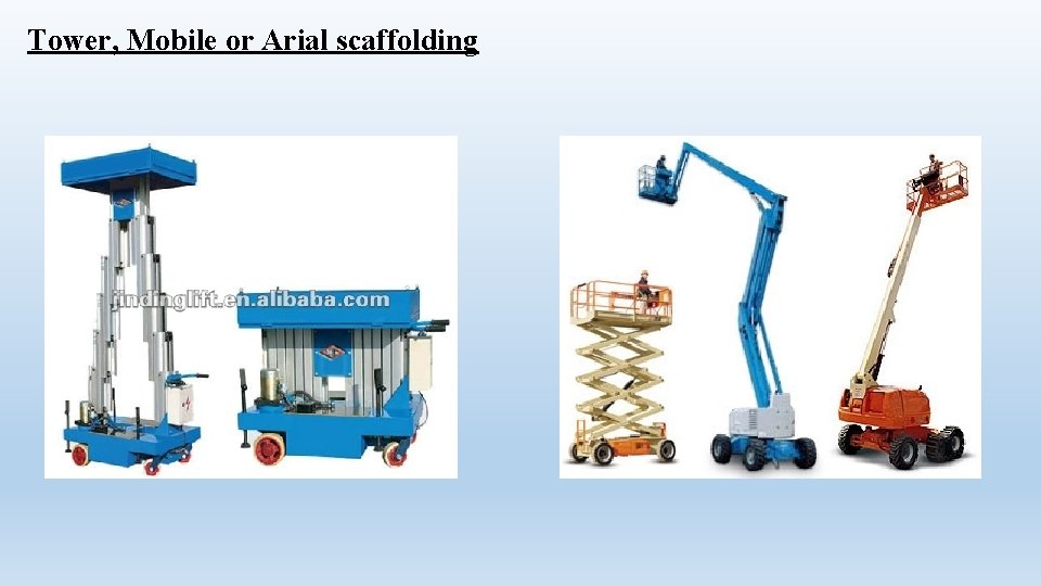 Tower, Mobile or Arial scaffolding 