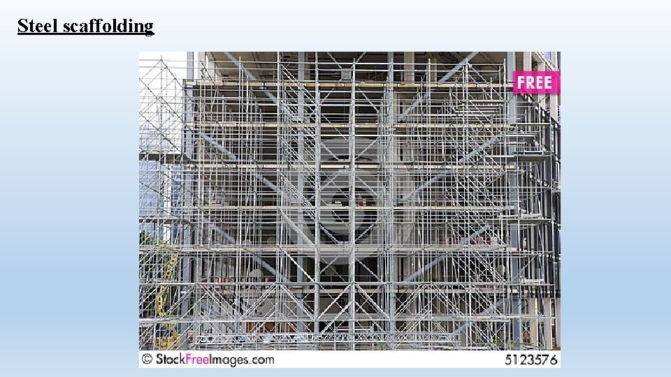 Steel scaffolding 