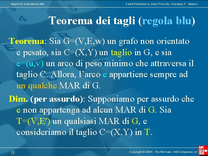 Algoritmi e strutture dati Camil Demetrescu, Irene Finocchi, Giuseppe F. Italiano Teorema dei tagli