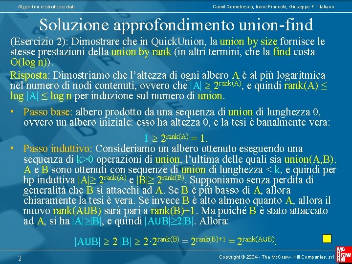 Algoritmi e strutture dati Camil Demetrescu, Irene Finocchi, Giuseppe F. Italiano Soluzione approfondimento union-find