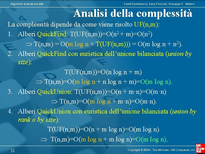 Algoritmi e strutture dati Camil Demetrescu, Irene Finocchi, Giuseppe F. Italiano Analisi della complessità