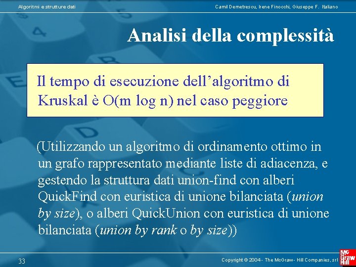 Algoritmi e strutture dati Camil Demetrescu, Irene Finocchi, Giuseppe F. Italiano Analisi della complessità