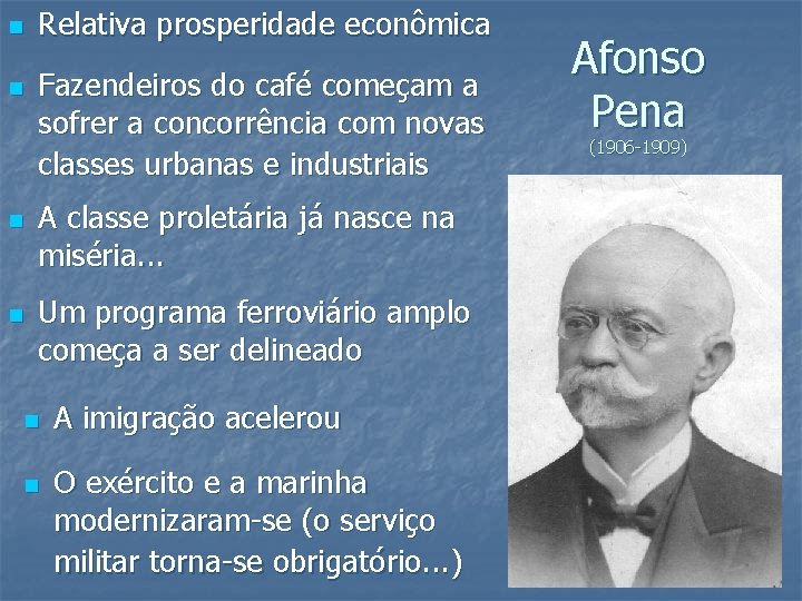 n n Relativa prosperidade econômica Fazendeiros do café começam a sofrer a concorrência com