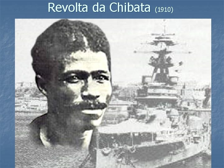 Revolta da Chibata (1910) 