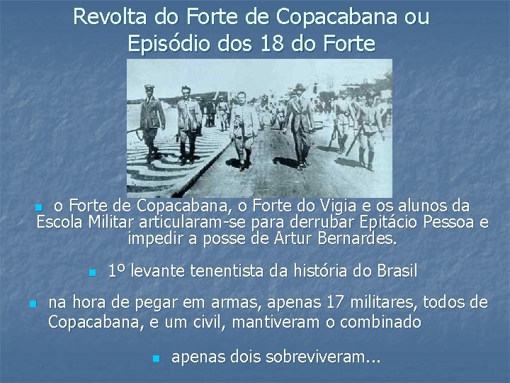 Revolta do Forte de Copacabana ou Episódio dos 18 do Forte de Copacabana, o
