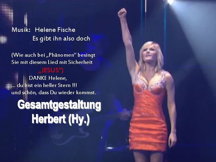 Musik: Helene Fische Es gibt ihn also doch (Wie auch bei „Phänomen“ besingt Sie