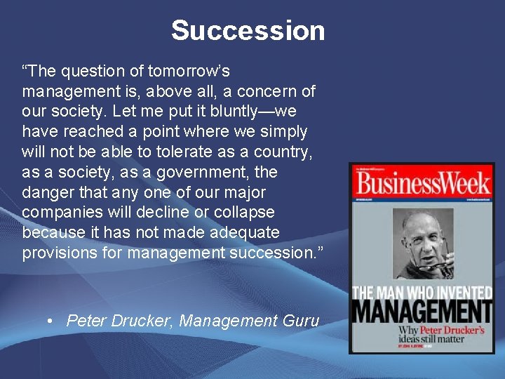 Succession “The question of tomorrow’s management is, above all, a concern of our society.