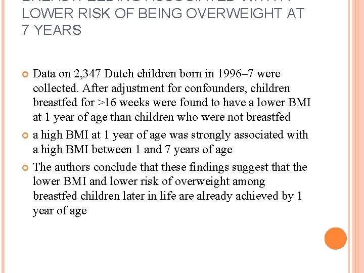 BREASTFEEDING ASSOCIATED WITH A LOWER RISK OF BEING OVERWEIGHT AT 7 YEARS Data on