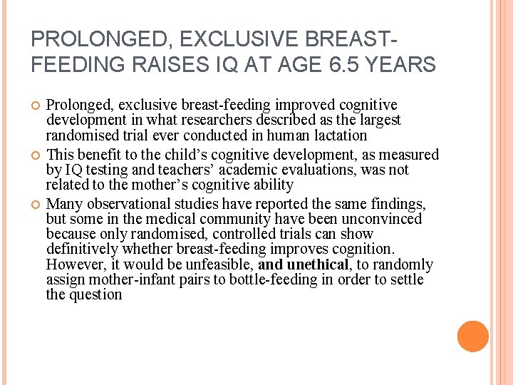 PROLONGED, EXCLUSIVE BREASTFEEDING RAISES IQ AT AGE 6. 5 YEARS Prolonged, exclusive breast-feeding improved