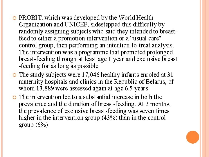  PROBIT, which was developed by the World Health Organization and UNICEF, sidestepped this