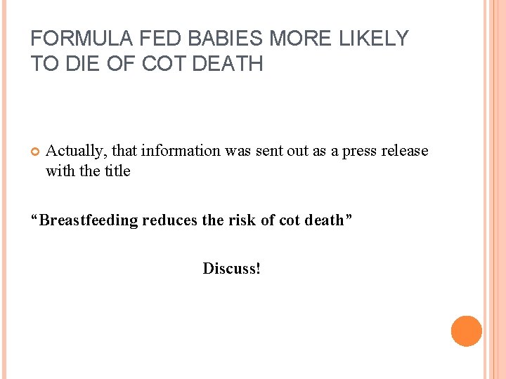 FORMULA FED BABIES MORE LIKELY TO DIE OF COT DEATH Actually, that information was