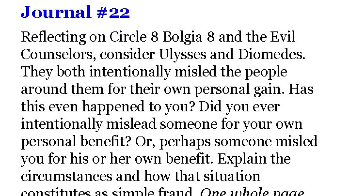 Journal #22 Reflecting on Circle 8 Bolgia 8 and the Evil Counselors, consider Ulysses