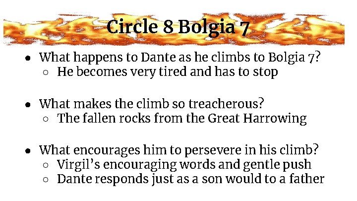 Circle 8 Bolgia 7 ● What happens to Dante as he climbs to Bolgia