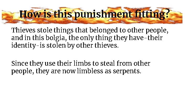 How is this punishment fitting? Thieves stole things that belonged to other people, and