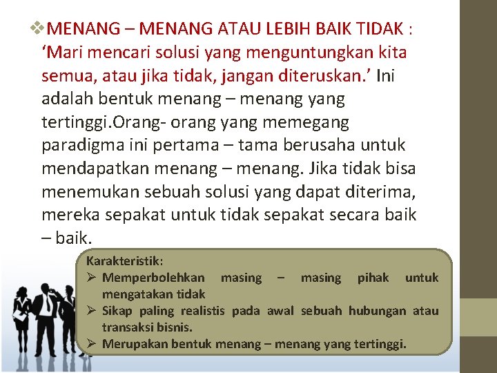 v. MENANG – MENANG ATAU LEBIH BAIK TIDAK : ‘Mari mencari solusi yang menguntungkan