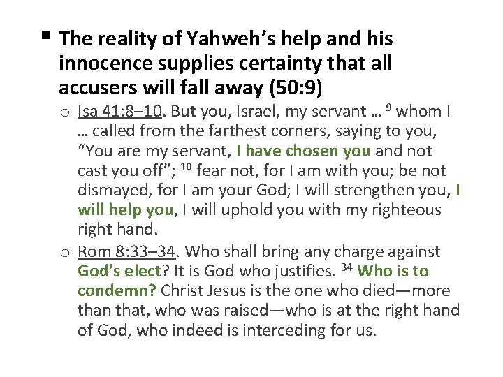 § The reality of Yahweh’s help and his innocence supplies certainty that all accusers