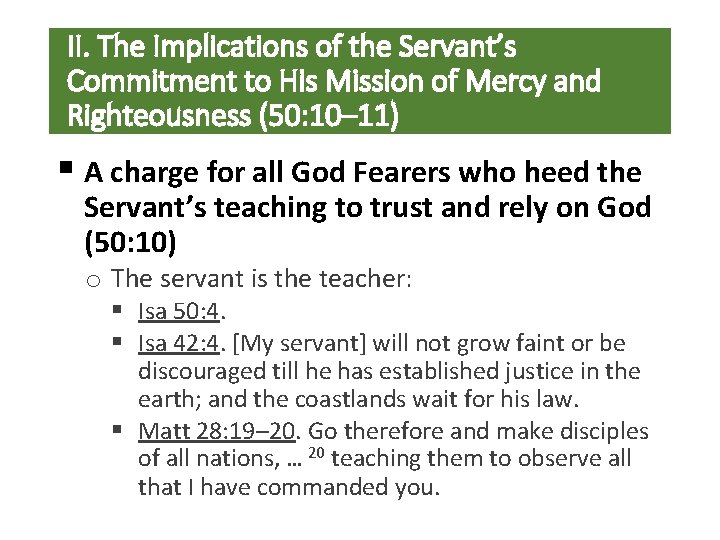 II. The Implications of the Servant’s Commitment to His Mission of Mercy and Righteousness