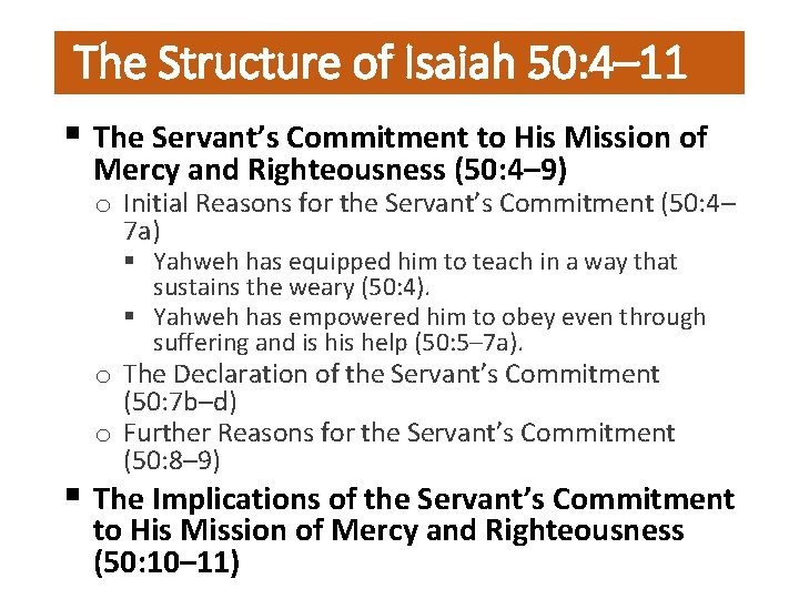 The Structure of Isaiah 50: 4– 11 § The Servant’s Commitment to His Mission