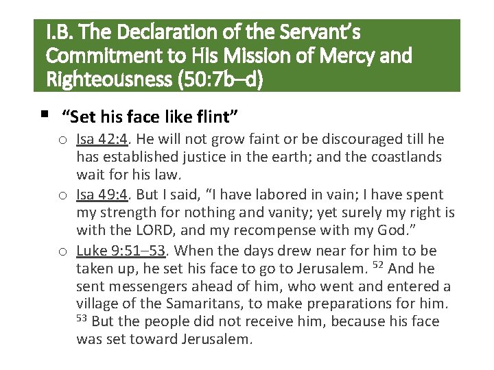 I. B. The Declaration of the Servant’s Commitment to His Mission of Mercy and