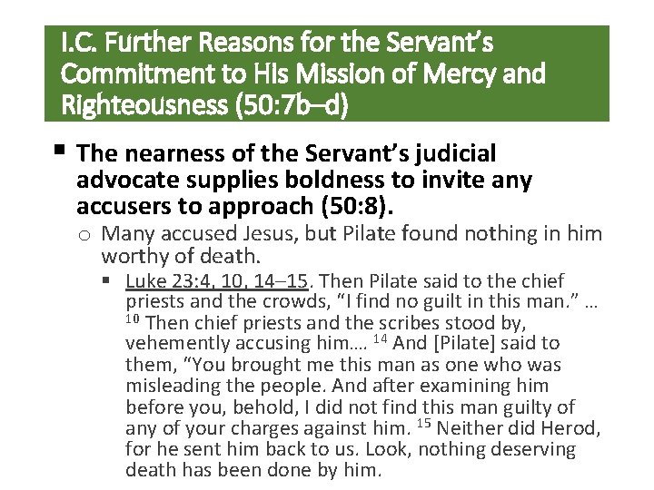 I. C. Further Reasons for the Servant’s Commitment to His Mission of Mercy and