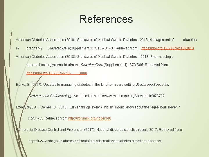 References American Diabetes Association (2018). Standards of Medical Care in Diabetes - 2018. Management