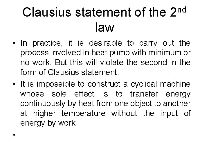 Clausius statement of the law nd 2 • In practice, it is desirable to