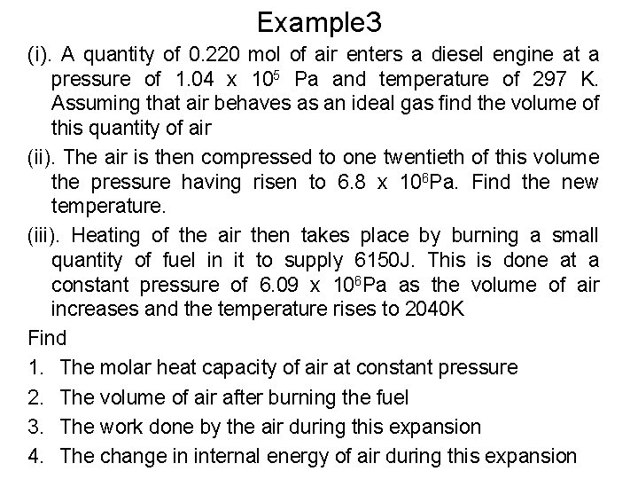 Example 3 (i). A quantity of 0. 220 mol of air enters a diesel