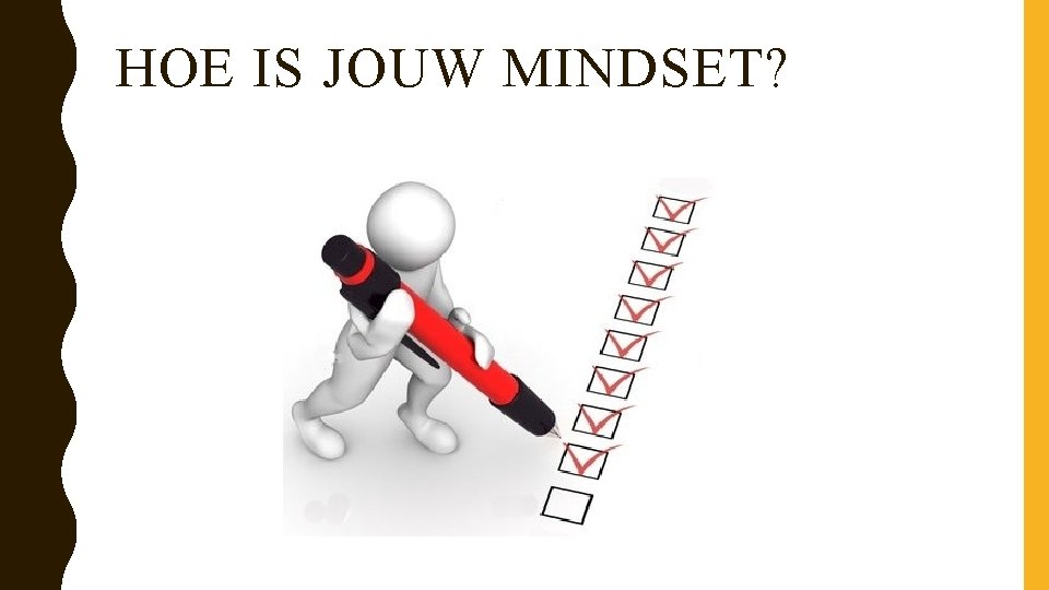 HOE IS JOUW MINDSET? 