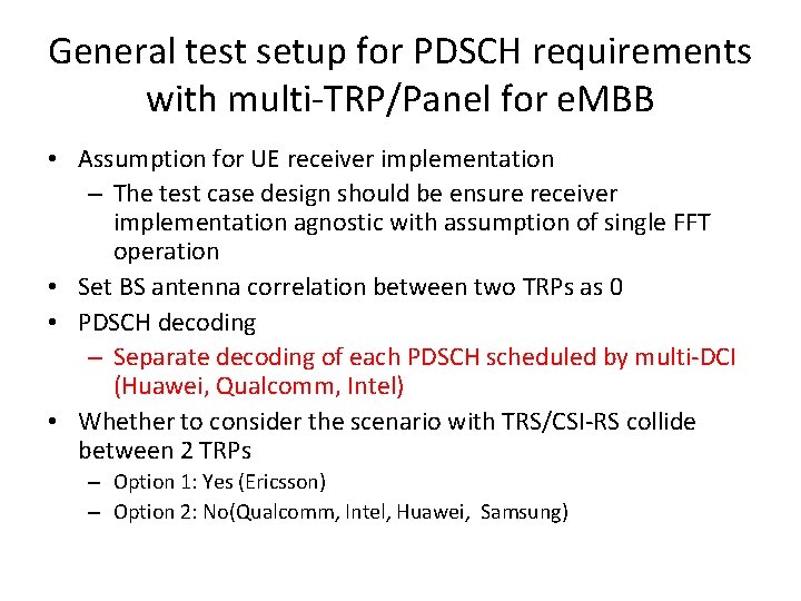 General test setup for PDSCH requirements with multi-TRP/Panel for e. MBB • Assumption for