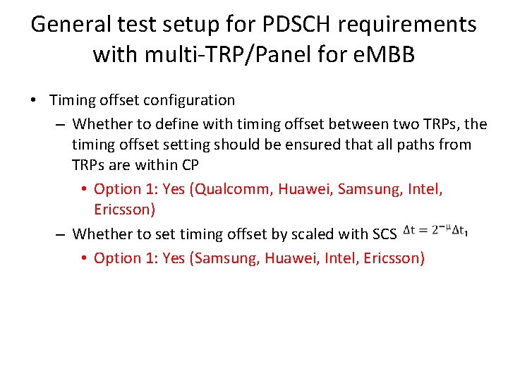 General test setup for PDSCH requirements with multi-TRP/Panel for e. MBB • Timing offset