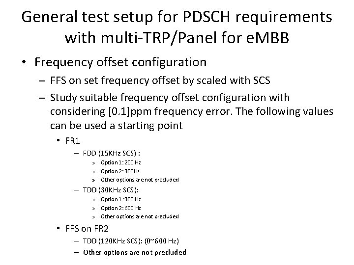 General test setup for PDSCH requirements with multi-TRP/Panel for e. MBB • Frequency offset