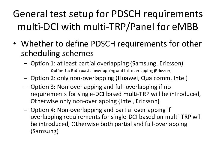 General test setup for PDSCH requirements multi-DCI with multi-TRP/Panel for e. MBB • Whether