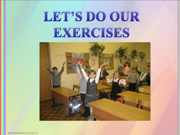 LET’S DO OUR EXERCISES 