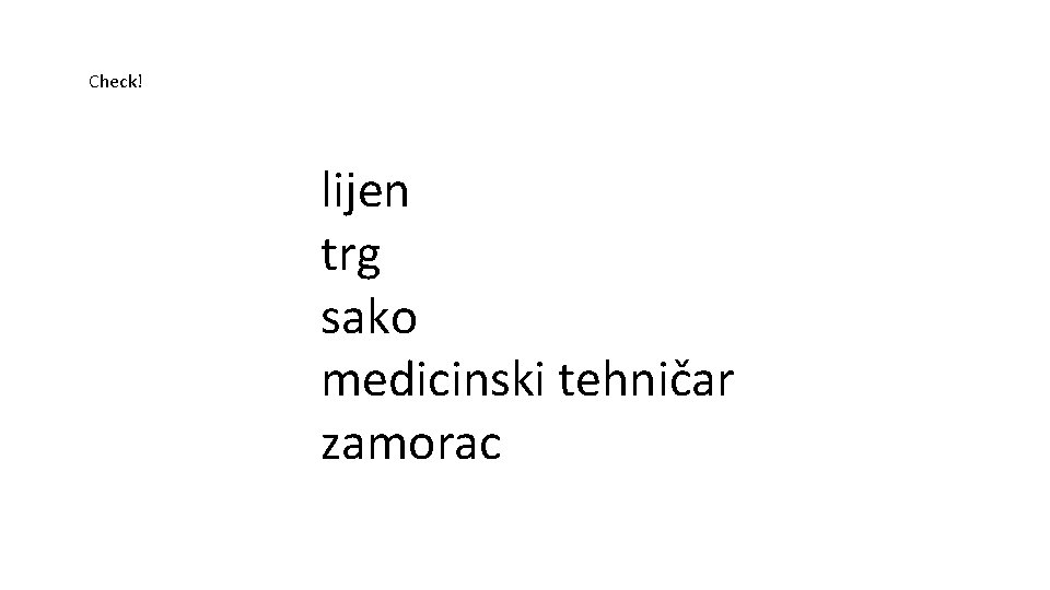 Check! lijen trg sako medicinski tehničar zamorac 