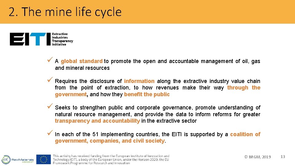 2. The mine life cycle ü A global standard to promote the open and