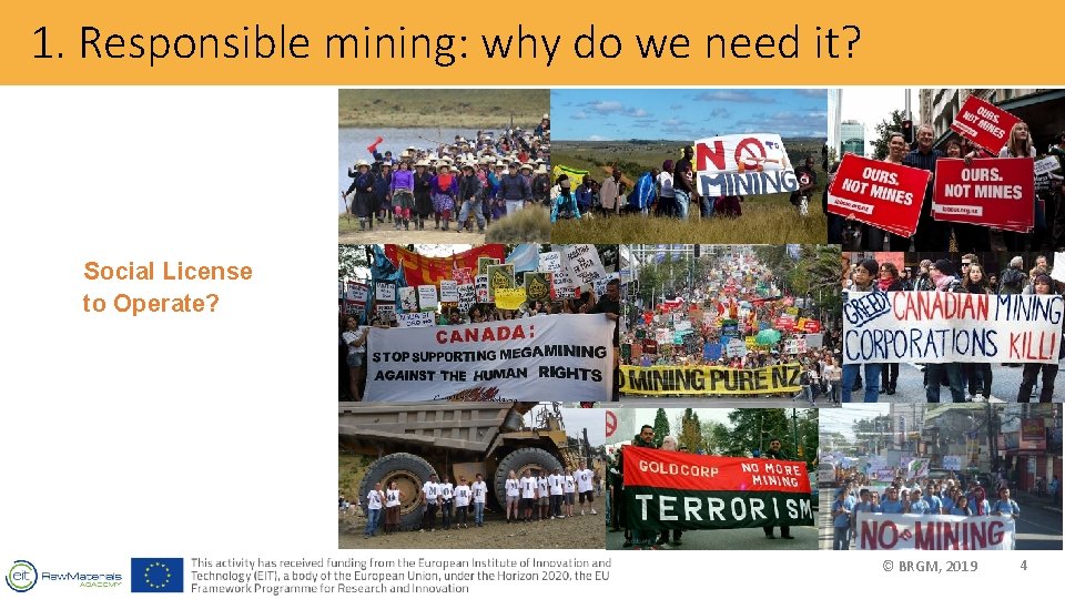 1. Responsible mining: why do we need it? Social License to Operate? © BRGM,