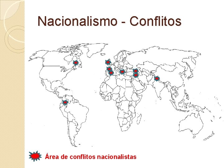 Nacionalismo - Conflitos Área de conflitos nacionalistas 