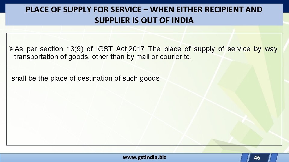 PLACE OF SUPPLY FOR SERVICE – WHEN EITHER RECIPIENT AND SUPPLIER IS OUT OF