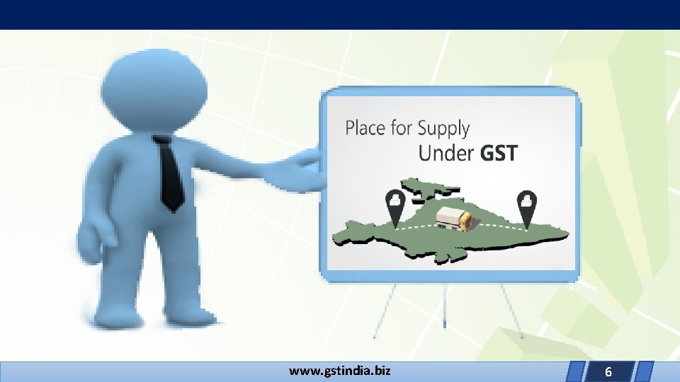 www. gstindia. biz 6 