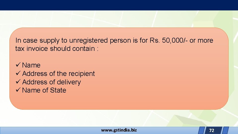 In case supply to unregistered person is for Rs. 50, 000/- or more tax