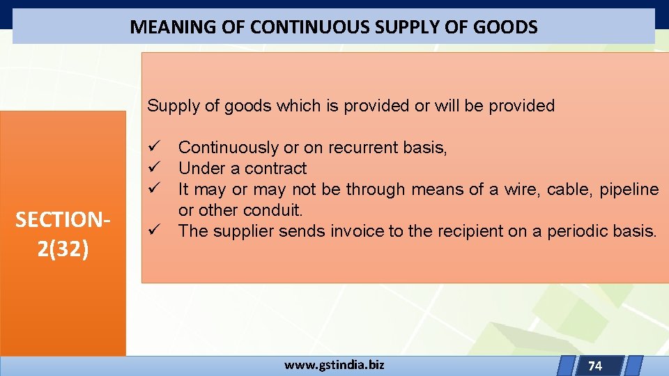 MEANING OF CONTINUOUS SUPPLY OF GOODS Supply of goods which is provided or will