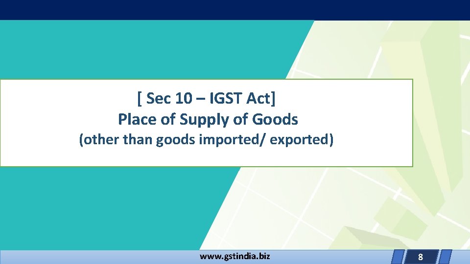 [ Sec 10 – IGST Act] Place of Supply of Goods (other than goods